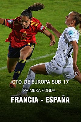 Campeonato de Europa Femenino Sub-17: España - Francia