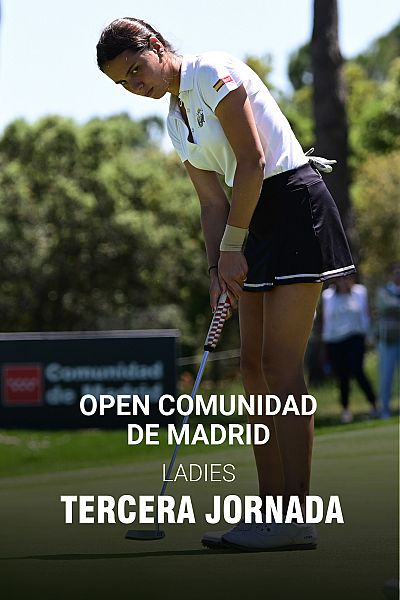 Comunidad de Madrid Ladies Open de golf -3ª jornada-