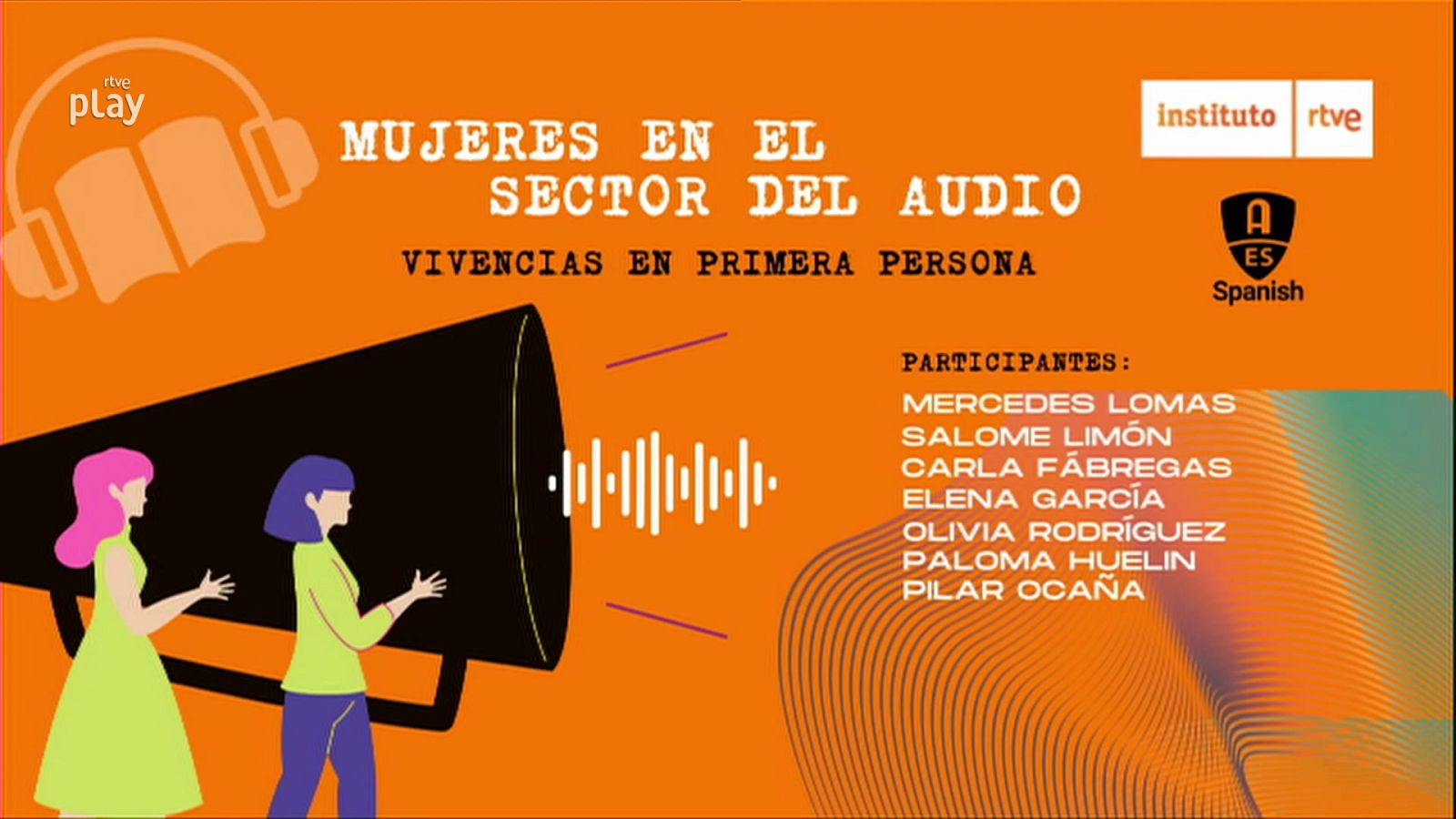 Instituto RTVE Jornada Mujeres en el sector del Audio RTVE Play