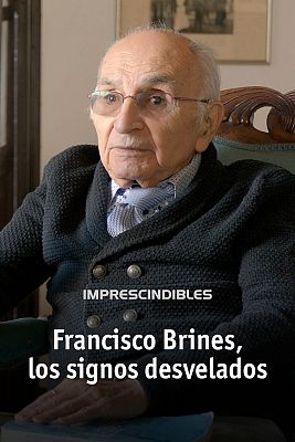 Imprescindibles - Francisco Brines, los signos desvelados