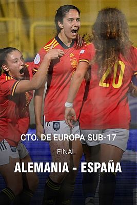 Cto. de Europa femenino. Sub 17. Final: Alemania - España