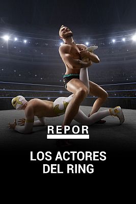 Repor - Los actores del ring