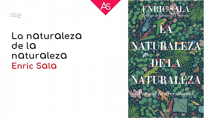 La aventura del Saber - Reseñamos 'La naturaleza de la naturaleza' de Enric Sala