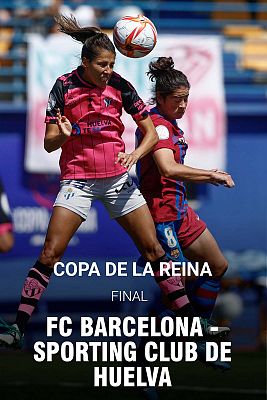 Copa de La Reina 2022. Final: FC Barcelona - Sporting Huelva