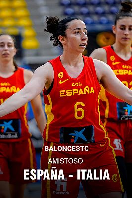 Baloncesto-Encuentro amistoso selección fem.: España-Italia