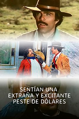 Sentían una extraña y excitante peste de dólares