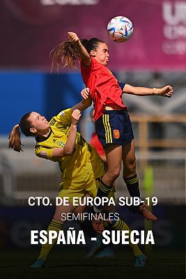 Camp. Europa Sub-19 1ª Semifinal: España - Suecia