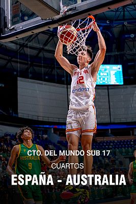 Campeonato Mundo Sub-17 Masc. 1/4 Final: España - Australia