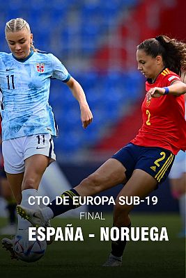 Camp. Europa Sub-19 fem. Final: España - Noruega