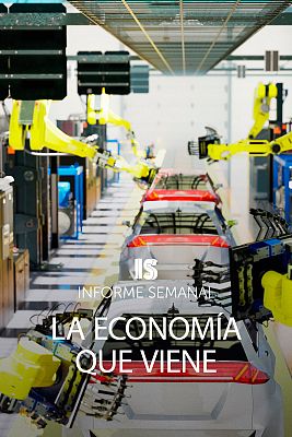 Informe Semanal - La economía que viene