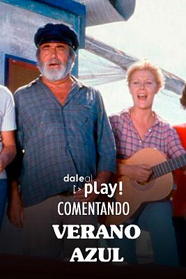 Dale al Play! - Comentando el primer capítulo de 'Verano azul'