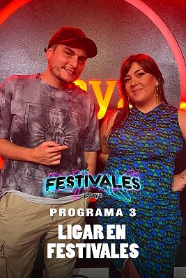 Programa 3: Cómo ligar en festivales, con Brytiago y Lapili