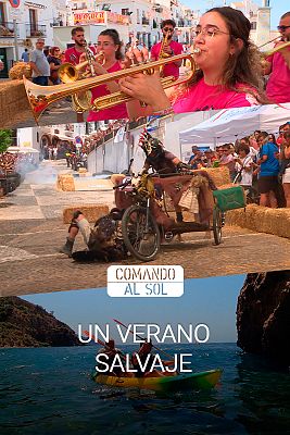 Comando Actualidad - Un verano salvaje
