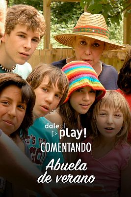 Dale al Play! - Comentando el primer capítulo de 'Abuela de verano'