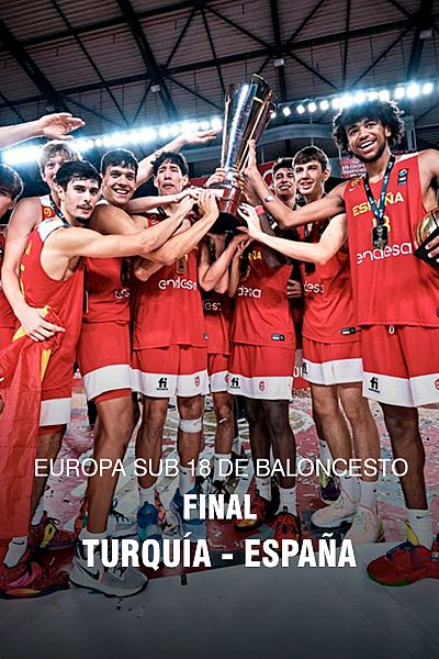 Campeonato de Europa Sub-18. Final: Turquía - España