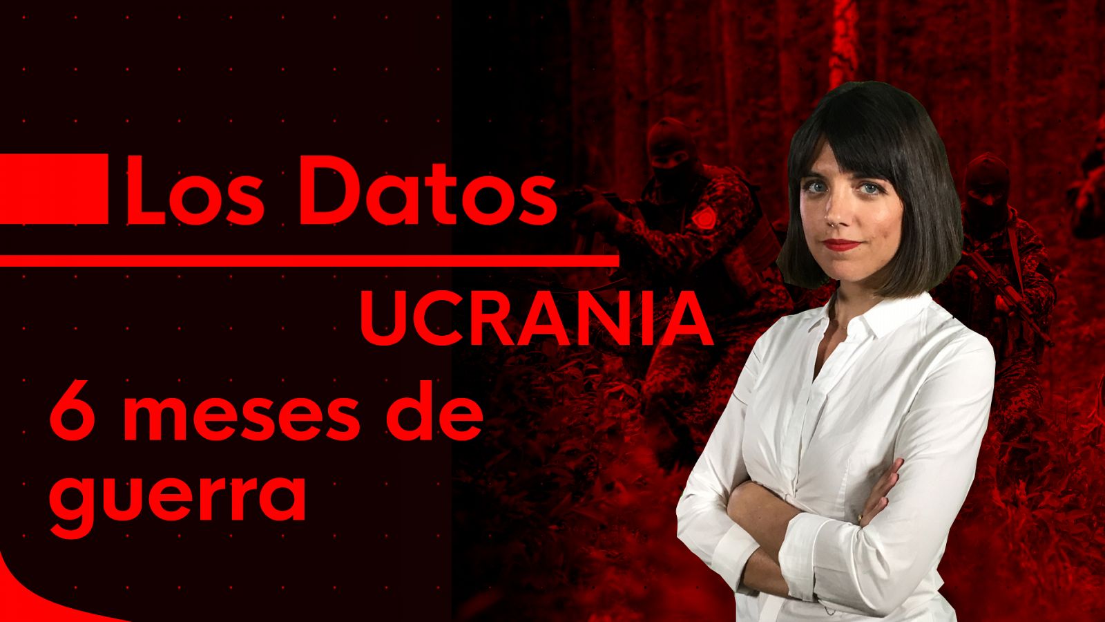 Los datos de seis meses de guerra en Ucrania