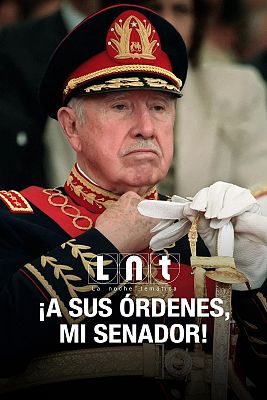 La noche temática - A sus órdenes, mi Senador