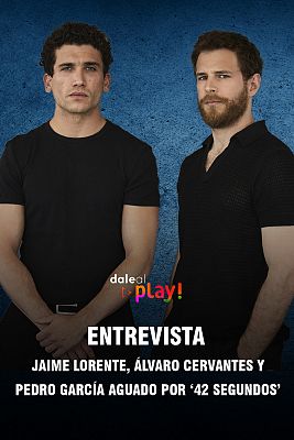 Dale al Play! - Jaime Lorente y Álvaro Cervantes presentan '42 segundos'