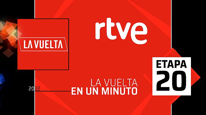  - Vuelta 2022 | #LaVueltaEnUnMinuto: Etapa 20