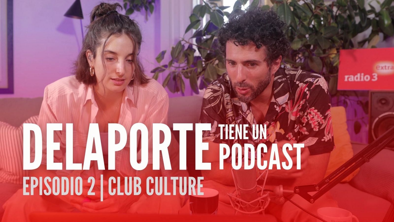 Delaporte tiene un podcast - Episodio 2: club culture - 22/09/2022 - Ver ahora