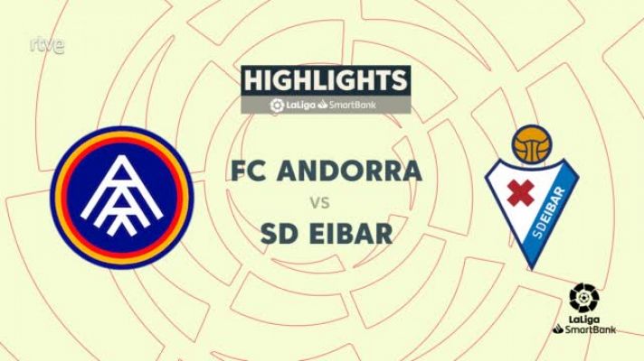 Andorra - Eibar, resumen  6ª jornada de Liga | Segunda