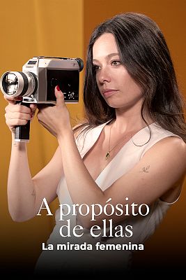 A propósito de ellas - La mirada femenina en el cine
