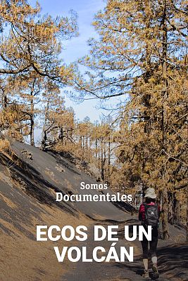Somos Documentales - Ecos de un volcán