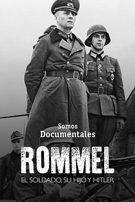 Rommel. El soldado, su hijo y Hitler