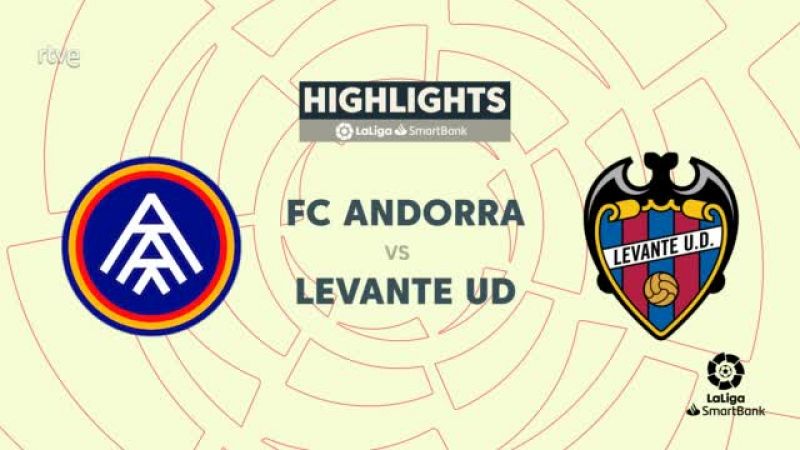 Andorra - Levante, resumen 8ª jornada de Liga | Segunda