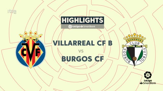 Villarreal B - Burgos, Resumen 8ª Jornada De Liga | Segunda