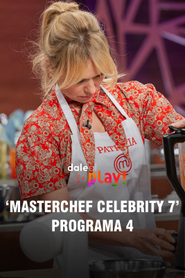 Dale al Play! - MasterChef Celebrity: Programa 4