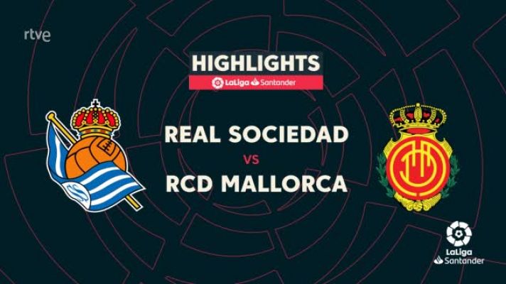 Resúmenes de LaLiga - Real Sociedad - Mallorca: resumen del partido 