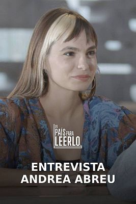 Un país para leerlo - Entrevista a Andrea Abreu
