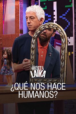 Órbita Laika - ¿Qué nos hace humanos?