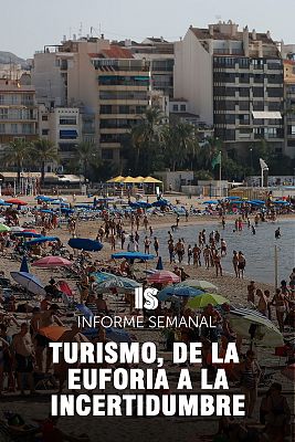 Informe Semanal - Turismo, de la euforia a la incertidumbre