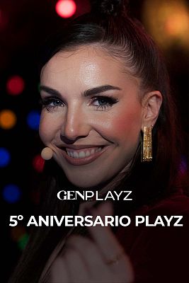 Gen Playz - Especial 5º aniversario Playz