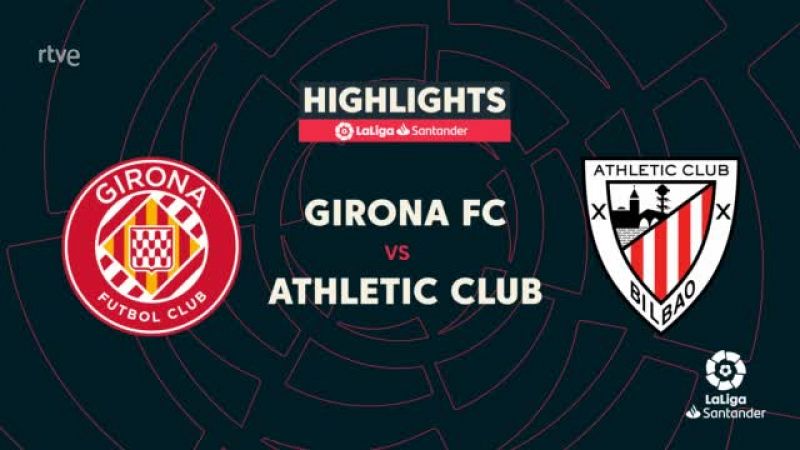 Girona - Athletic: resumen del partido de la 13ª jornada Liga  - ver ahora