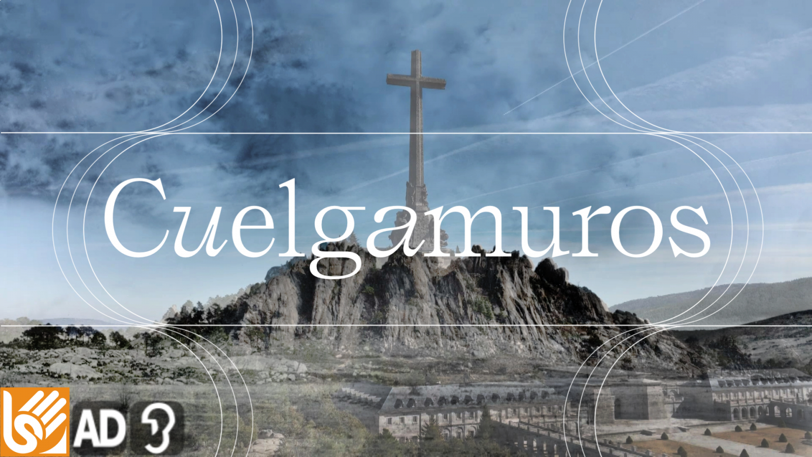 Cuelgamuros (Accesibilidad LSE) | Historia del Valle de los Caídos