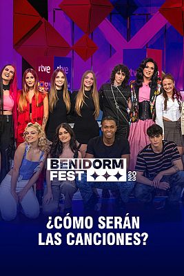 ¿Cómo serán las canciones del Benidorm Fest 2023?