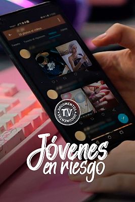 Documentos TV - Jóvenes en riesgo