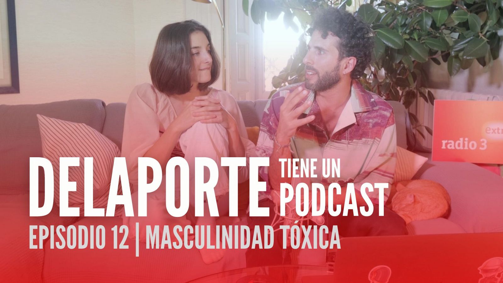 Delaporte tiene un podcast - Masculinidad tóxica - 01/12/2022- Ver ahora