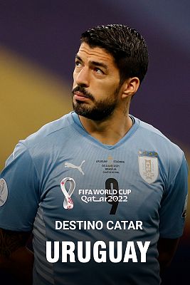 Destino Catar - Mundial de Qatar 2022 | Así es la selección de Uruguay