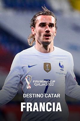 Destino Catar - Mundial de Qatar 2022 | Así es la selección de Francia