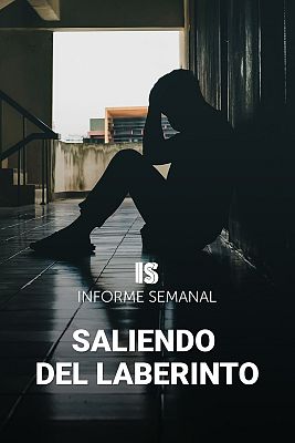 Informe Semanal - Saliendo del laberinto
