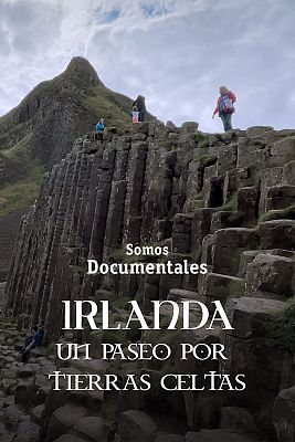 Somos Documentales - Irlanda. Un paseo por tierras celtas