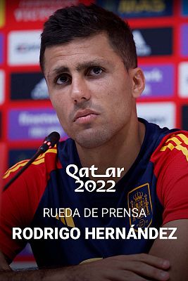 Copa Mundial de la FIFA Catar 2022 - Rueda de prensa Rodri jugador Selección española
