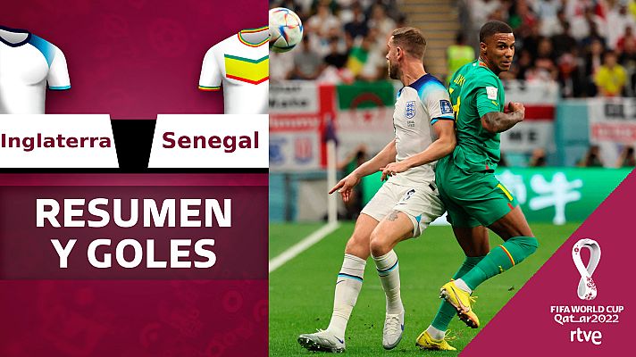 Resúmenes Copa Mundial de la FIFA Catar 2022 - Inglaterra - Senegal: Resumen y goles