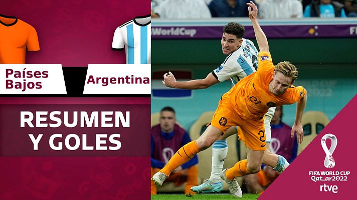 Resúmenes Copa Mundial de la FIFA Catar 2022 - Países Bajos - Argentina: resumen y goles
