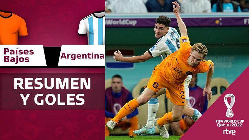 Países Bajos - Argentina: resumen y goles. Ver en RTVE Play