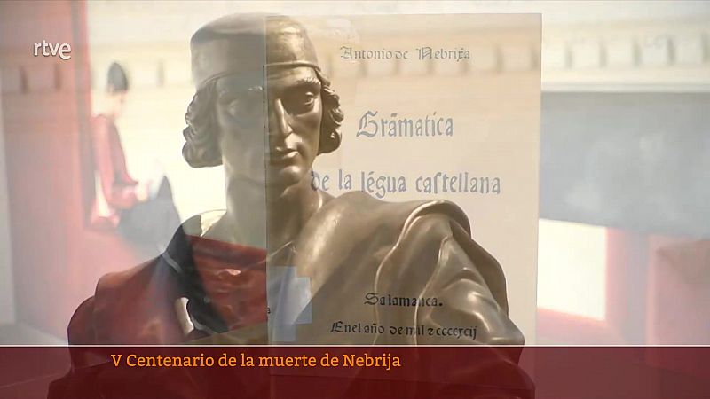 Parlamento - El reportaje - V Centenario de la muerte de Nebrija - 10/12/2022